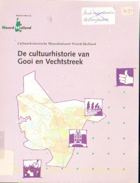 De cultuurhistorie van Gooi en Vechtstreek. Cultuurhistorische waardenkaart Noord-Holland. De cultuurhistorie van Gooi en Vechtstreek. Cultuurhistorische waardenkaart Noord-Holland.
